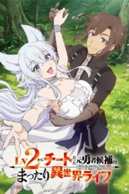 Lv2 kara Cheat datta Motoyuusha Kouho no Mattari Isekai Life